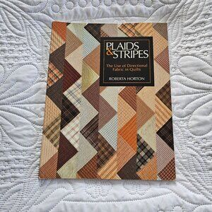 Plaids & Stripes Book By Roberta Horton Quilting Techniques & Patterns 1990